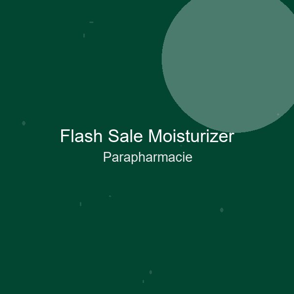 Flash Sale Moisturizer